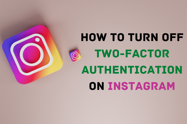 Turn Off Two Factor Authentication on Instagram - 21