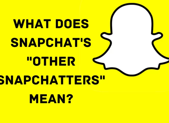 What Does Snapchat's Other Snapchatters Mean