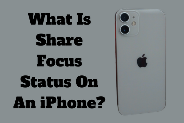 What Is Share Focus Status On An iPhone